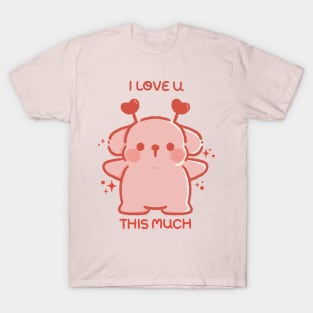 I LOVE U THIS MUCH T-Shirt